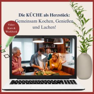 Die KÜCHE als Herzstück: Gemeinsam Kochen, Genießen und Lachen!